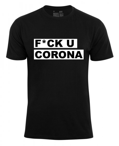FCK U CORONA T-Shirt | 25% günstiger für jeden